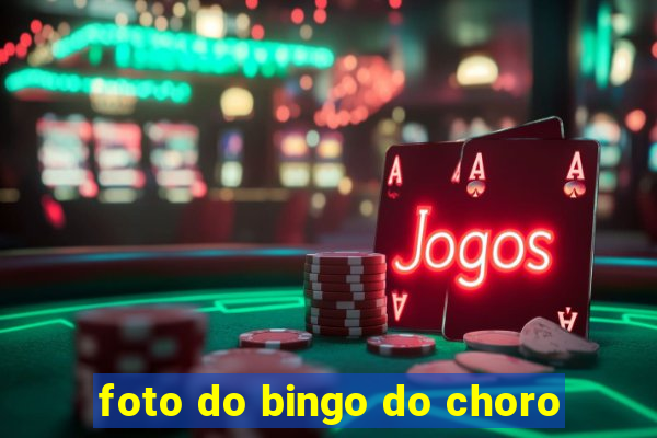 foto do bingo do choro